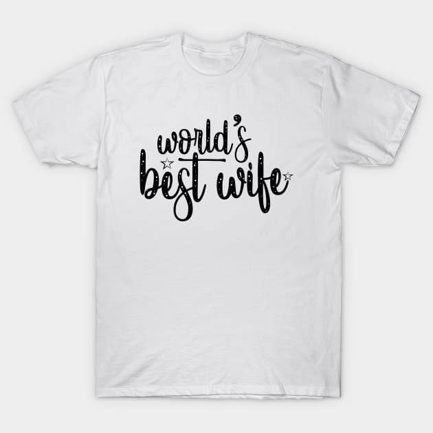 World's Best Wife T-Shirt by Marija154